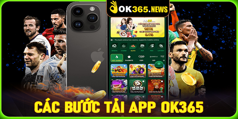 Hướng dẫn chi tiết các bước tải app OK365 dành cho người mới